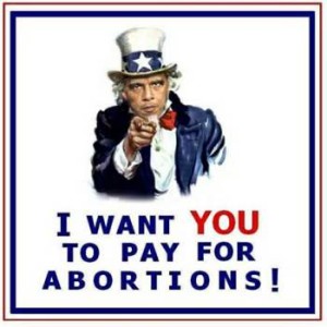Obamacare Wants You to Pay for Abortion