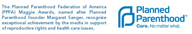 Planned Parenthood maggie award